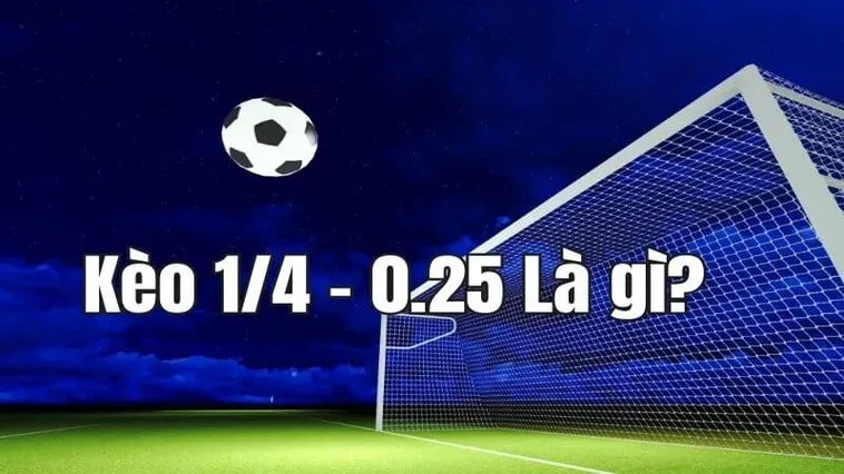 Phân Tích Chi Tiết Kèo Chấp 0.25 Tại NowGoal Và Kinh Nghiệm Đánh Thắng