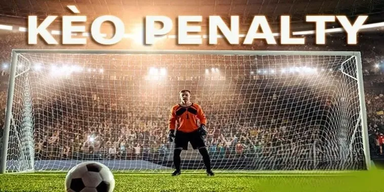 Hướng Dẫn Cách Chơi Kèo Penalty Tại NowGoal Giúp Bạn Thắng Lớn Mỗi Ngày Luôn